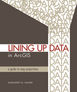 Click image for a larger image of Lining Up Data in ArcGIS cover