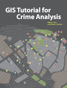 Click image for a larger image of GIS Tutorial for Crime Analysis cover